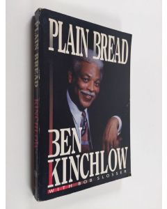 Kirjailijan Ben Kinchlow käytetty kirja Plain Bread