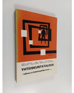 Kirjailijan Jaakko Asikainen käytetty kirja Yhteiskuntatalous : hallinnon ja yhteiskuntapolitiikan kurssi Osa 2
