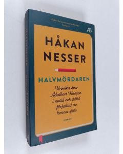 Kirjailijan Håkan Nesser käytetty kirja Halvmördaren : krönika över Adalbert Hanzon, i nutid och dåtid, författad av honom själv