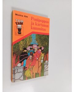 Kirjailijan Monica Alm käytetty kirja Ponipoppoo ja kartanon kummitus