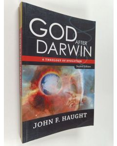 Kirjailijan John F. Haught käytetty kirja God after Darwin : a theology of evolution