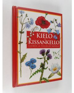 Kirjailijan Jon Feilberg käytetty kirja Kielo ja kissankello : Suomen ja Pohjolan kasveja