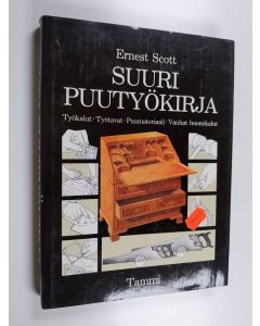 Kirjailijan Ernest Scott käytetty kirja Suuri puutyökirja