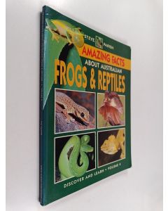 Kirjailijan Steve Parish & Pat Slater käytetty kirja Amazing Facts about Australian Frogs & Reptiles
