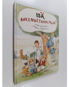 Kirjailijan Markus Majaluoma käytetty kirja Isä, rakennetaan maja!