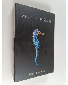 Kirjailijan Ernst Mayr käytetty kirja What Evolution is
