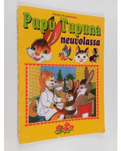 Kirjailijan Pirkko Koskimies käytetty teos Pupu Tupuna neuvolassa