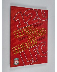 käytetty kirja 120 men who made LFC