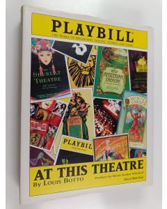 Kirjailijan Louis Botto & Robert Viagas käytetty kirja At this Theatre : 100 Years of Broadway Shows, Stories and Stars