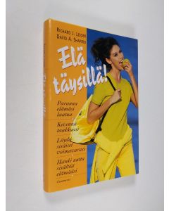 Kirjailijan Richard J. Leider käytetty kirja Elä täysillä! (ERINOMAINEN)