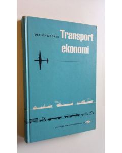 Kirjailijan Detlof Sjögren käytetty kirja Transport ekonomi : Företagens externa transporter
