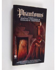Kirjailijan Martin Harry Greenberg & Rosalind M. Greenberg käytetty kirja Phantoms