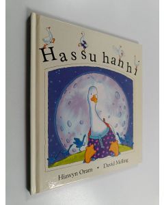 Kirjailijan Eila Jaatinen & David Melling ym. käytetty kirja Hassu hanhi