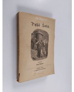 Kirjailijan John Bunyan käytetty kirja Iankaikkisen ja kaikkivaltijaan kuninkaan Jesuksen Kristuksen pyhä sota pimeyden ruhtinasta vastaan ihmisen sielusta