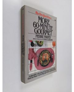 Kirjailijan Pierre Franey käytetty kirja The New York Times More 60-Minute Gourmet