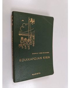 Kirjailijan Osmo Vesikansa käytetty kirja Kolkkapojan kirja