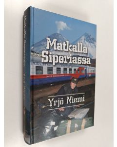 Kirjailijan Yrjö Niemi käytetty kirja Matkalla Siperiassa