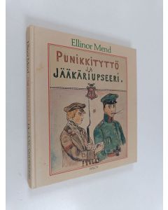 Kirjailijan Ellinor Mend käytetty kirja Punikkityttö ja jääkäriupseeri