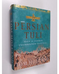 Kirjailijan Tom Holland käytetty kirja Persian tuli
