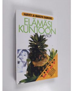 Kirjailijan Marilyn Diamond & Harvey Diamond käytetty kirja Elämäsi kuntoon