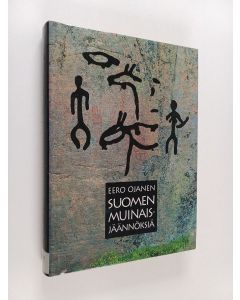 Kirjailijan Eero Ojanen käytetty kirja Suomen muinaisjäännöksiä