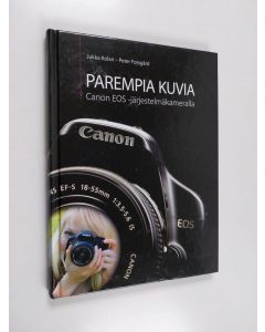 Kirjailijan Jukka Kolari käytetty kirja Parempia kuvia Canon EOS -järjestelmäkameralla