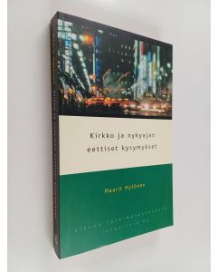 Kirjailijan Maarit Hytönen käytetty kirja Kirkko ja nykyajan eettiset kysymykset