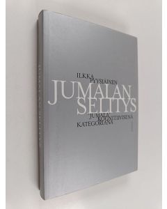 Kirjailijan Ilkka Pyysiäinen käytetty kirja Jumalan selitys : jumala kognitiivisena kategoriana