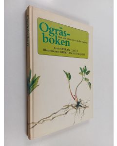 Kirjailijan Stefan Casta käytetty kirja Ogräsboken : Om sånt som växer mellan raderna