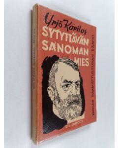 Kirjailijan Yrjö Karilas käytetty kirja Sytyttävän sanoman mies : piirteitä Moodyn, suuren herätysliikkeen miehen elämästä ja julistuksesta : lyhennetty ja uudistettu laitos teoksesta "Suuren herätyksen mies"