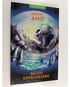 Kirjailijan Henry Aho käytetty kirja Paluu Uppelukseen