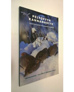 Kirjailijan Sakari Mykrä käytetty kirja Peltopyyn kannanhoito - toimintaa peltoluonnon hyväksi