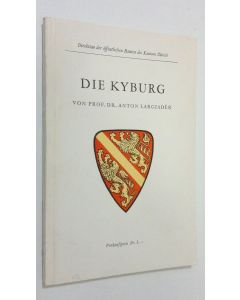 Kirjailijan Anton Largiader käytetty kirja Die Kyburg