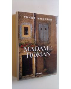 Kirjailijan Thyde Monnier käytetty kirja Madame Roman