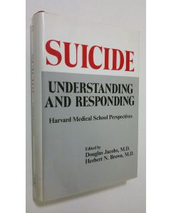 Kirjailijan Douglas Jacobs käytetty kirja Suicide : understanding and responding