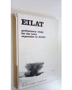 käytetty kirja Eilat : preliminary study for the town expansion to 50,000