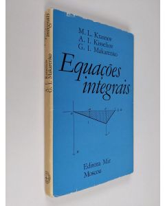 Kirjailijan M. L. Ym. Krasnov & G. I. Makarenko ym. käytetty kirja Equacoes integrais