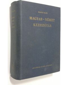 Kirjailijan Halasz Elod käytetty kirja Magyar-Nemet keziszotar = Ungarisch-Deutsches handwörterbuch