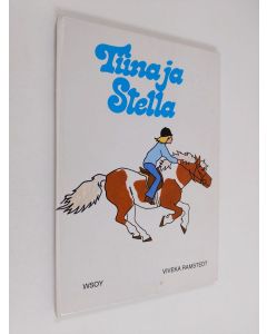 Kirjailijan Viveka Ramstedt käytetty kirja Tiina ja Stella