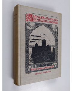 Kirjailijan C. Georg Starbäck käytetty kirja Historiallisia romaaneja keskiajalta : Kultainen kaulaketju