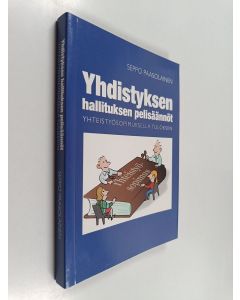 Kirjailijan Seppo Paasolainen käytetty kirja Yhdistyksen hallituksen pelisäännöt