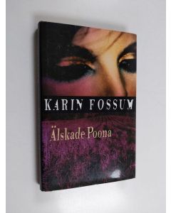 Kirjailijan Karin Fossum käytetty kirja Älskade Poona