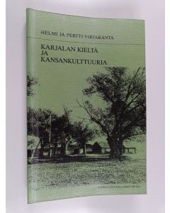 Kirjailijan Helmi Virtaranta käytetty kirja Karjalan kieltä ja kansankulttuuria 1, Tverinkarjalaisia kielennäytteitä