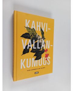 Kirjailijan Petri Leppänen & Lari Salomaa käytetty kirja Kahvivallankumous (ERINOMAINEN)