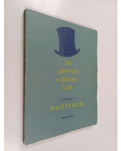 Kirjailijan Nils Ferlin käytetty kirja En gammal cylinderhatt