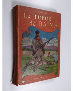 Kirjailijan James Fenimore Cooper käytetty kirja Le Tueur de Daims