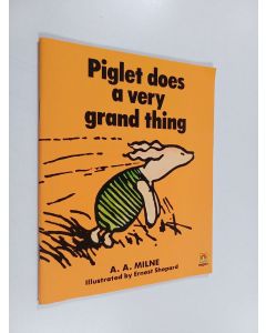 Kirjailijan A. A. Milne käytetty teos Piglet does a very grand thing