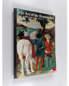 Kirjailijan Peter and Linda Murray käytetty kirja The art of the Renaissance
