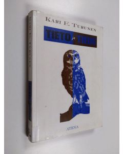 Kirjailijan Kari E. Turunen käytetty kirja Tieto ja tiede