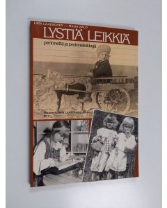 Kirjailijan Liisa Laaksonen käytetty kirja Lystiä leikkiä : perinnettä ja perinneleikkejä
